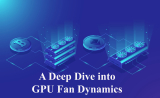 GPU Fan A Deep Dive into Dynamics