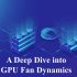 Must GPU Fan Blades Whirl Unceasingly? | 2024